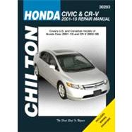 Chilton's Honda Civic & CR-V, 2001-2010: Repair Manual : Covers U.S. and Canadian models of Honda Civic(2001 thru 10) and CR-V (2002 thru 09)
