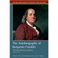 The Autobiography of Benjamin Franklin with Related 