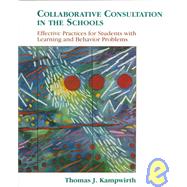 Collaborative Consultation in the Schools: Effective Practices for Students with Learning and Behavior Problems