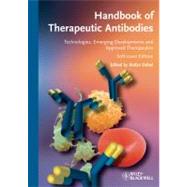 Handbook of Therapeutic Antibodies : Technologies, Emerging Developments and Approved Therapeutics