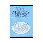 The Melody Book 300 Selections from the World of Music for Piano, Guitar, Autoharp, Recorder and Voice