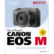 David Buschs Canon Eos M Guide To Digital Photography