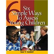 Six Simple Ways to Assess Young Children