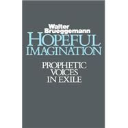 Hopeful Imagination : Prophetic Voices in Exile