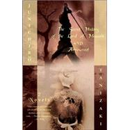 Secret History of the Lord of Musashi and Arrowroot : Two Novels