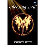 Choosing Evil