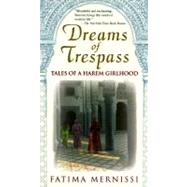 Dreams of Trespass : Tales of a Harem Girlhood