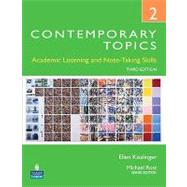 Contemporary Topics 2 : Academic Listening and Note-Taking Skills (Student Book and Classroom Audio CDs)