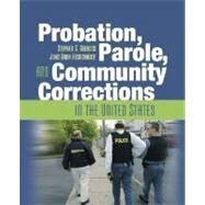 Probation, Parole, and Community Corrections in the United States