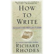How to Write : Advice and Reflections