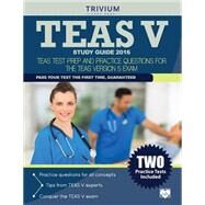 Teas V Study Guide: Teas Test Prep and Practice Questions 
