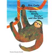 Slowly, Slowly, Slowly, Said the Sloth Publisher: Penguin Group USA Publish Date: 8/1/2002 Language: ENGLISH Pages: 32 Weight: 1.59 ISBN-13: 9780399239540 Dewey: [E]