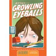 Attack of the Growling Eyeballs (Who Shrunk Daniel Funk?) Publisher: Simon & Schuster Publish Date: 6/23/2009 Language: ENGLISH Pages: 146 Weight: 0.42 ISBN-13: 9781416909583 Dewey: [Fic]