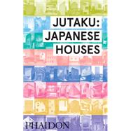 Jutaku: Japanese Houses