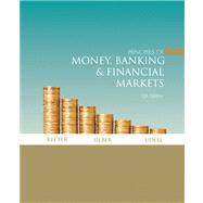 Principles of Money, Banking and Financial Markets plus MyEconLab with Pearson eText (1-semester access) Access Card Package