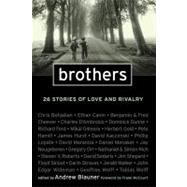 Brothers : 26 Stories of Love and Rivalry