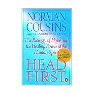 Head First : The Biology of Hope and the Healing Power of the Human Spirit