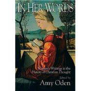 In Her Words: Women's Writings in the History of Christian Thought