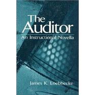 The Auditor An Instructional Novella