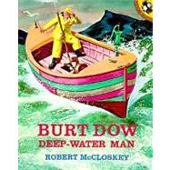 Burt Dow, Deep-Waterman: A Tale of the Sea in the Classic Tradition (Picture Puffins) Publisher: Penguin Group USA Publish Date: 4/1/1989 Language: ENGLISH Pages: 61 Weight: 1.04 ISBN-13: 9780140509786 Dewey: [E]