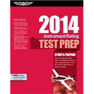 Instrument Rating Test Prep 2014 Study & Prepare For The Instrument Rating, Instrument Flight Instructor (cfii), Instrument Ground Instructor, And Foreign Pilot