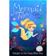 Danger in the Deep Blue Sea