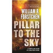 Pillar to the Sky A Novel