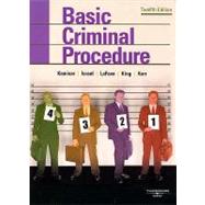 Kamisar, LaFave, Israel, King, and Kerr's Basic Criminal Procedure : Cases, Comments, Questions
