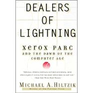 Dealers of Lightning : Xerox PARC and the Dawn of the Computer Age