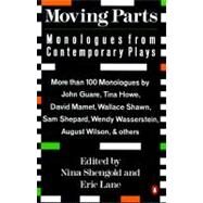 Moving Parts : Monologues from Contemporary Plays