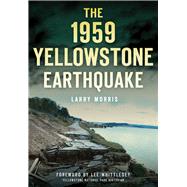 The 1959 Yellowstone Earthquake