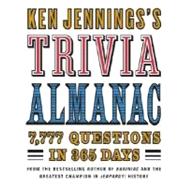 Ken Jennings's Trivia Almanac: 8,888 Questions in 365 Days Publisher: Random House Inc Publish Date: 1/15/2008 Language: ENGLISH Pages: 531 Weight: 2.84 ISBN-13: 9780345499974 Dewey: 30