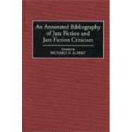 An Annotated Bibliography of Jazz Fiction and Jazz Fiction Criticism