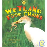 Wetland Food Chains (Food Chains) Publisher: Crabtree Pub Co Publish Date: 10/30/2006 Language: ENGLISH Pages: 32 Weight: 0.53 ISBN-13: 9780778719991 Dewey: 577.68/16